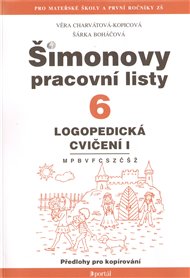 Šimonovy pracovní listy 6: Logopedická cvičení I. - Šárka Boháčová, Věra Charvátová-Kopicová