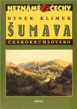 Levně Šumava – Českokrumlovsko. Neznámé Čechy - Hynek Klimek