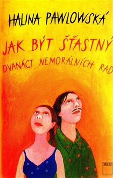Levně Jak být šťastný - Halina Pawlowská