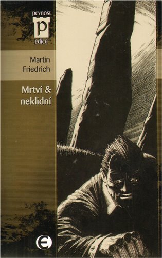 Mrtví &amp; neklidní - Martin Friedrich