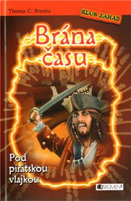 Pod pirátskou vlajkou: Brána času - Thomas Brezina
