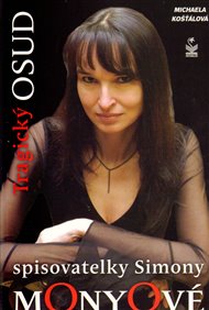 Tragický osud spisovatelky Simony Monyové - Michaela Košťálová