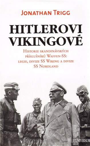 Hitlerovi Vikingové - Jonathan Trigg