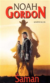 Šaman - Noah Gordon