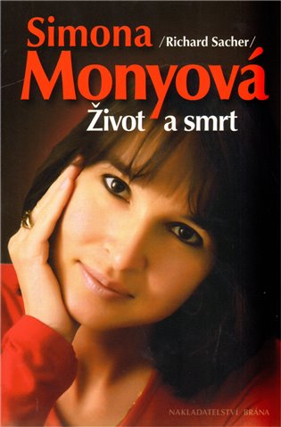 Simona Monyová: Život a smrt - Richard Sacher