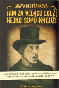 Tam za velkou louží hejno supů krouží - Agáta Kestřánková