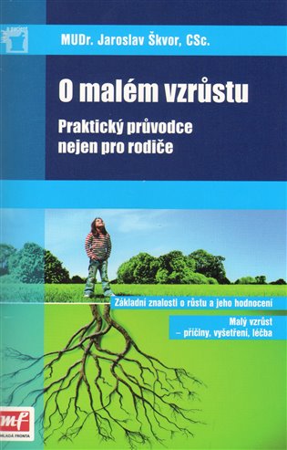 O malém vzrůstu: Praktický průvodce nejen pro rodiče - Jaroslav Škvor