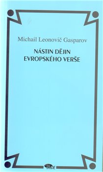 Levně Nástin dějin evropského verše - Michail Gasparov