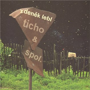 Ticho &amp; spol. - Zdeněk Lebl