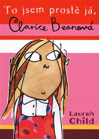 To jsem prostě já, Clarice Beanová - Lauren Childová