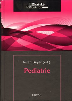 Levně Pediatrie. Lékařské repetitorium - Milan Bayer