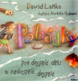 Levně Pohádky pro dospělé děti a nedospělé dospělé - David Laňka