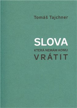 Slova, která nemám komu vrátit koupíte na Kosmas.cz