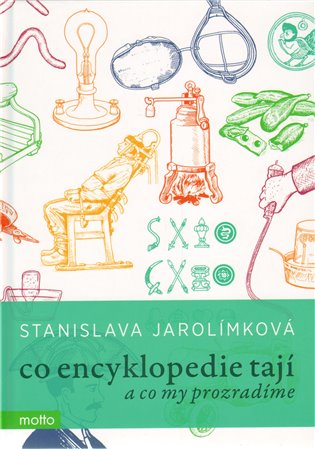 Co encyklopedie tají a co my prozradíme - Stanislava Jarolímková