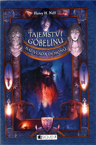 Tajemství gobelínu – Nadvláda démonů - Henry H. Neff