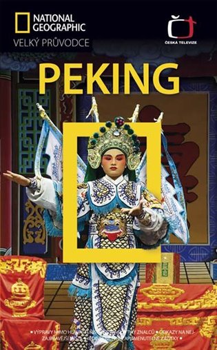 Peking: Velký průvodce National Geographic - Paul Mooney