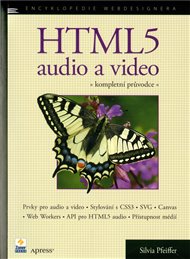 HTML 5 - audio a video: Kompletní průvodce