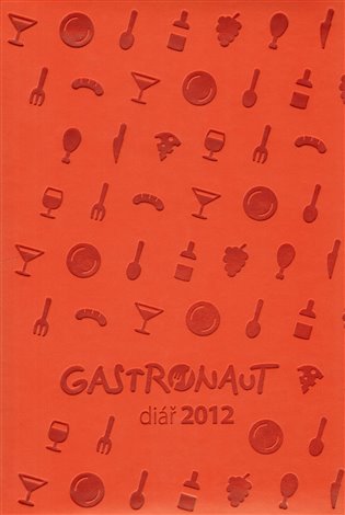Gastronaut diář 2012 /oranžová/ - 