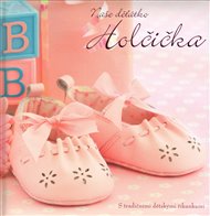 Holčička: Naše děťátko
