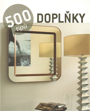 Doplňky: 500 tipů - 