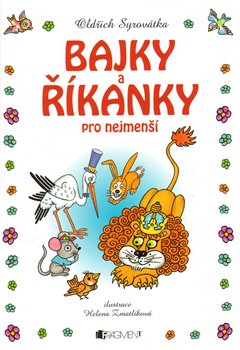 Levně Bajky a říkanky pro nejmenší - Oldřich Syrovátka