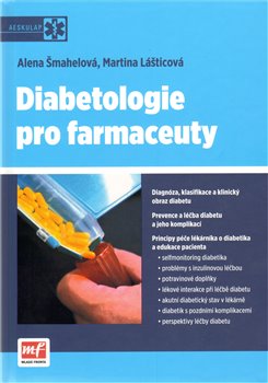 Levně Diabetologie pro farmaceuty - Alena Šmahelová, Martina Lášticová