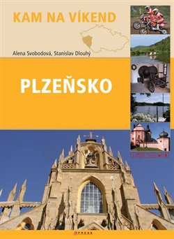 Levně Plzeňsko. Kam na víkend - Alena Svobodová, Stanislav Dlouhý