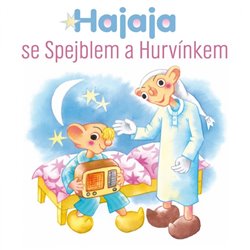 Levně Hajaja se Spejblem a Hurvínkem, CD - Helena Štáchová, Miloš Kirschner