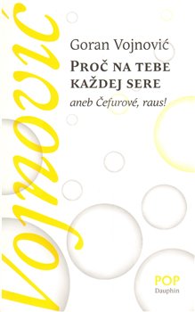 Levně Proč na tebe každej sere - Goran Vojnovič