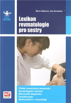 Levně Lexikon revmatologie pro sestry - Marta Olejárová, Jana Korandová