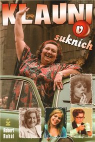 Klauni v sukních - Robert Rohál