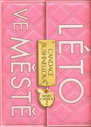 Léto ve městě: Deníky Carrie B. - Candace Bushnellová