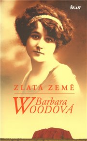Zlatá země - Barbara Woodová