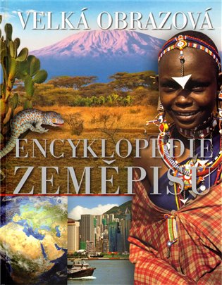 Velká obrazová encyklopedie zeměpisu - 