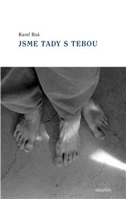 Jsme tady s tebou - Karel Buš