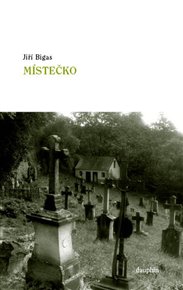 Místečko - Jiří Bigas