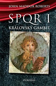 Královský gambit - SPQR I - John Maddox Roberts