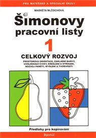 Šimonovy pracovní listy 1: Celkový rozvoj - Markéta Mlčochová