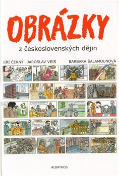 Levně Obrázky z československých dějin - Jiří Černý, Jaroslav Veis