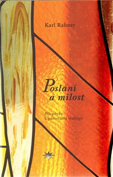 Levně Poslání a milost. Příspěvky k pastorální teologii - Karl Rahner