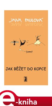 Levně Jak běžet do kopce - Jana Paulová e-kniha