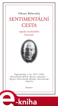 Levně Sentimentální cesta. Zápisky rudého komisaře - Viktor Šklovskij e-kniha