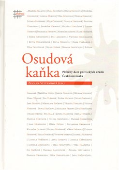 Levně Osudová kaňka. Příběhy dcer politických vězňů Československa - Zuzana Vittvarová