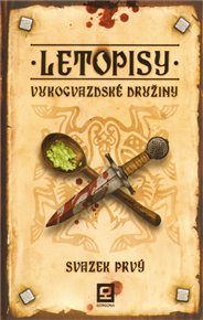 Letopisy Vukogvazdské družiny I. -  Vukogvazdská družina