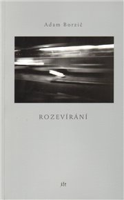 Rozevírání - Adam Borzič