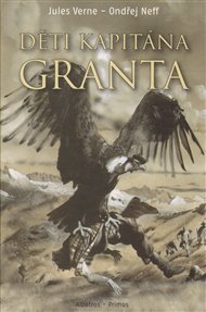 Děti kapitána Granta: Podle románu Julese Verna volně vypráví Ondřej Neff - Ondřej Neff, Jules Verne