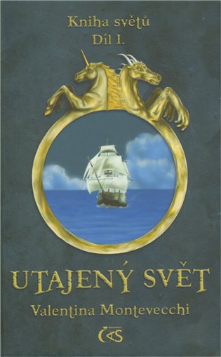 Utajený svět: Kniha světů 1. - Valentina Montevecchi