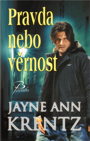Pravda nebo věrnost - Jayne Ann Krentz
