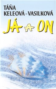 Já a on - Táňa Keleová-Vasilková