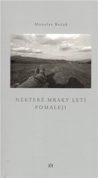 Některé mraky letí pomaleji - Miroslav Boček